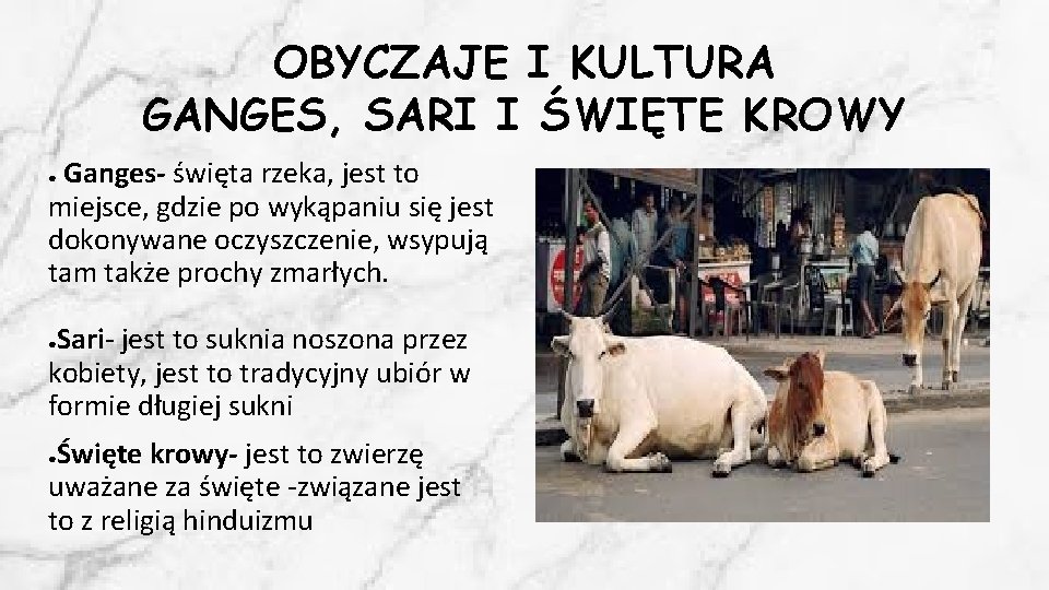 OBYCZAJE I KULTURA GANGES, SARI I ŚWIĘTE KROWY Ganges- święta rzeka, jest to miejsce, OBYCZAJE I KULTURA GANGES, SARI I ŚWIĘTE KROWY Ganges- święta rzeka, jest to miejsce,