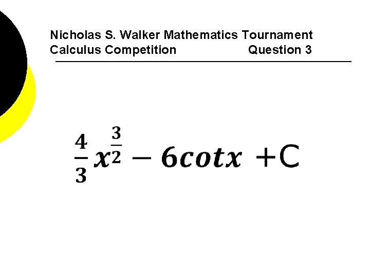 Nicholas S. Walker Mathematics Tournament Calculus Competition Question 3 