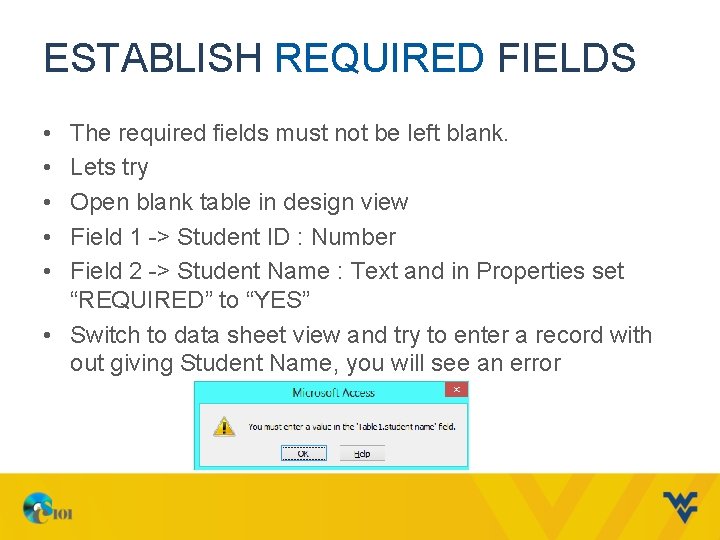 ESTABLISH REQUIRED FIELDS • • • The required fields must not be left blank.