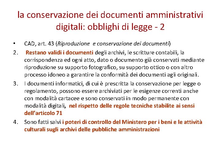 la conservazione dei documenti amministrativi digitali: obblighi di legge - 2 • CAD, art.
