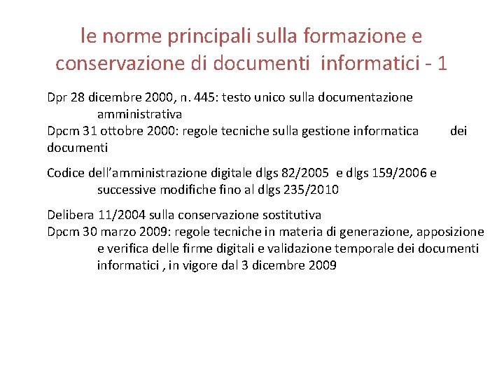 le norme principali sulla formazione e conservazione di documenti informatici - 1 Dpr 28