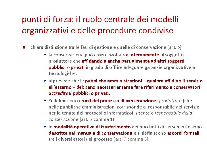 punti di forza: il ruolo centrale dei modelli organizzativi e delle procedure condivise n