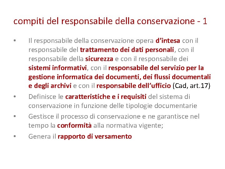 compiti del responsabile della conservazione - 1 • • Il responsabile della conservazione opera