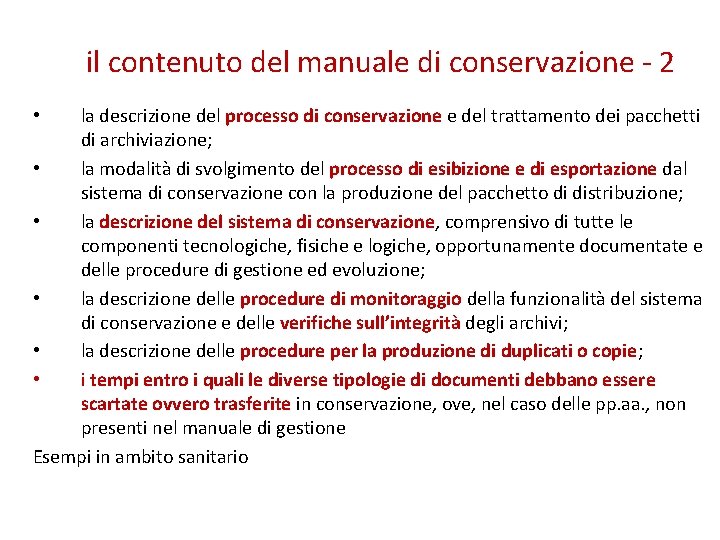 il contenuto del manuale di conservazione - 2 la descrizione del processo di conservazione
