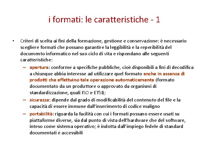 i formati: le caratteristiche - 1 • Criteri di scelta ai fini della formazione,