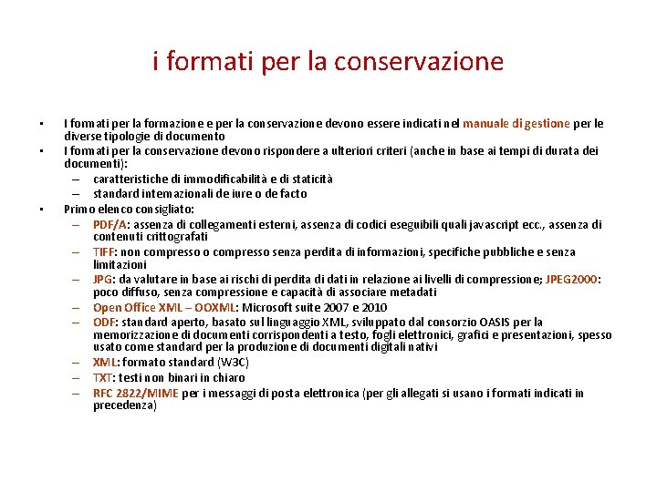 i formati per la conservazione • • • I formati per la formazione e