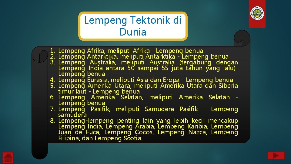Lempeng Tektonik di Dunia 1. Lempeng Afrika, meliputi Afrika - Lempeng benua 2. Lempeng