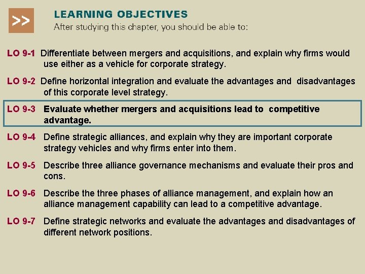 LO 9 -1 Differentiate between mergers and acquisitions, and explain why firms would use