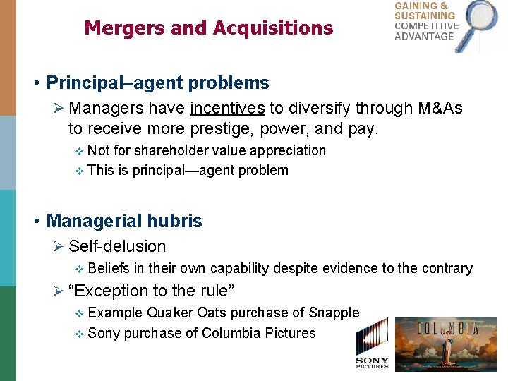 Mergers and Acquisitions • Principal–agent problems Ø Managers have incentives to diversify through M&As