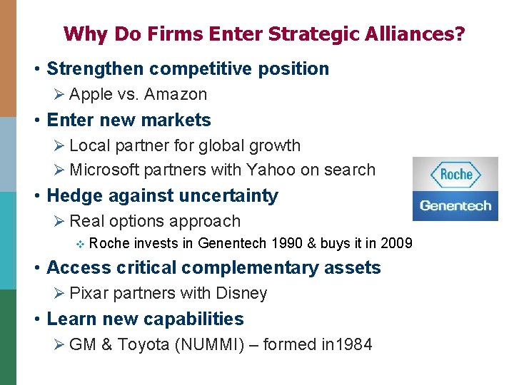 Why Do Firms Enter Strategic Alliances? • Strengthen competitive position Ø Apple vs. Amazon