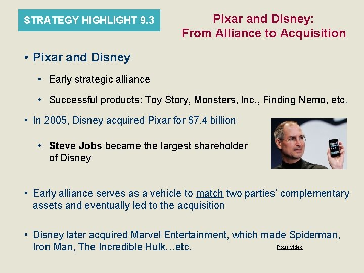 STRATEGY HIGHLIGHT 9. 3 Pixar and Disney: From Alliance to Acquisition • Pixar and