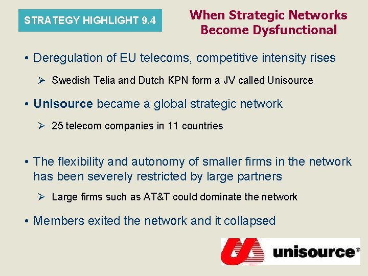 STRATEGY HIGHLIGHT 9. 4 When Strategic Networks Become Dysfunctional • Deregulation of EU telecoms,