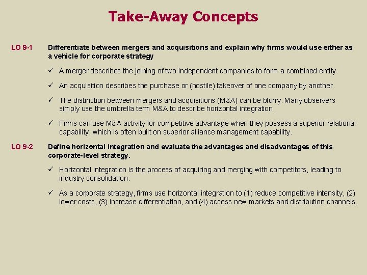 Take-Away Concepts LO 9 -1 Differentiate between mergers and acquisitions and explain why firms