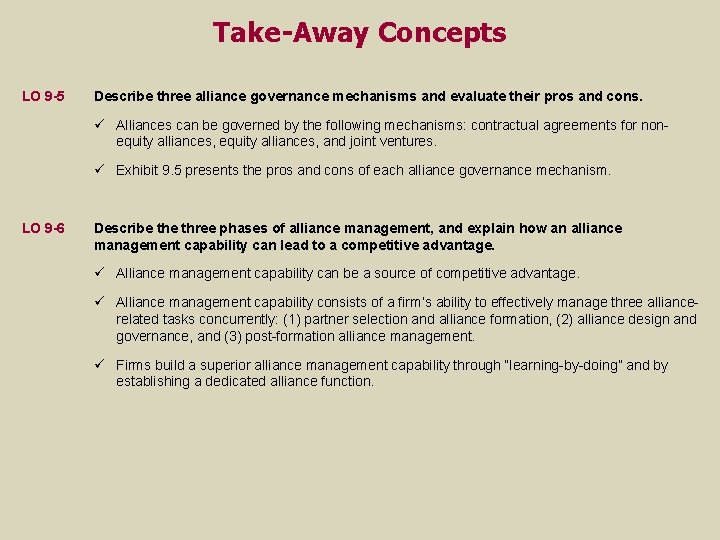 Take-Away Concepts LO 9 -5 Describe three alliance governance mechanisms and evaluate their pros