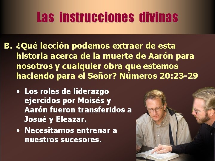 Las instrucciones divinas B. ¿Qué lección podemos extraer de esta historia acerca de la