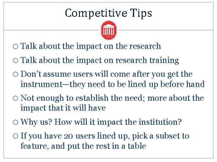 Competitive Tips Talk about the impact on the research Talk about the impact on