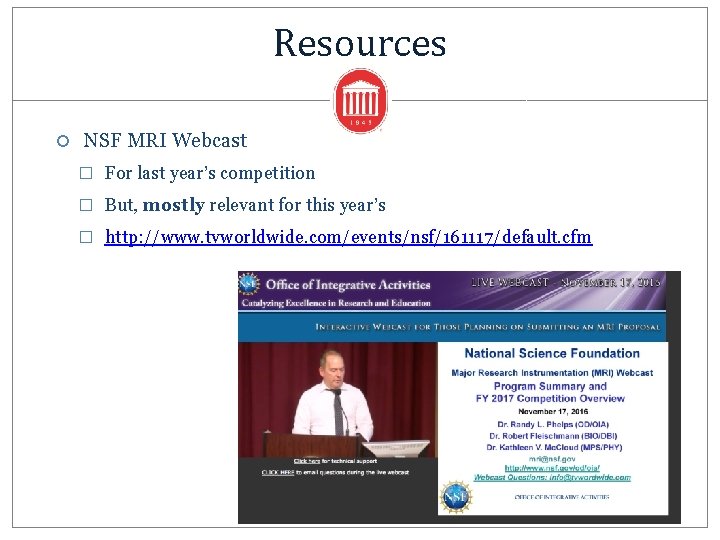 Resources NSF MRI Webcast � For last year’s competition � But, mostly relevant for