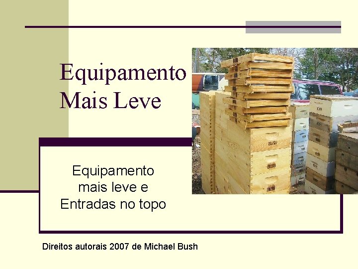 Equipamento Mais Leve Equipamento mais leve e Entradas no topo Direitos autorais 2007 de