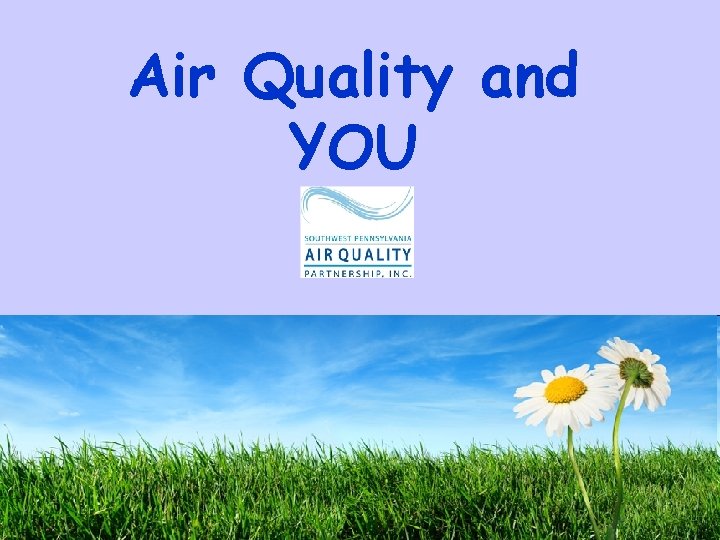 Air Quality and YOU 