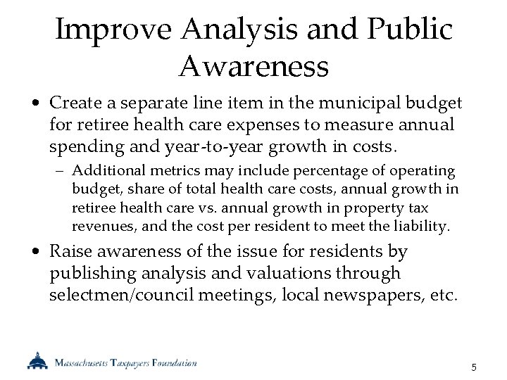 Improve Analysis and Public Awareness • Create a separate line item in the municipal