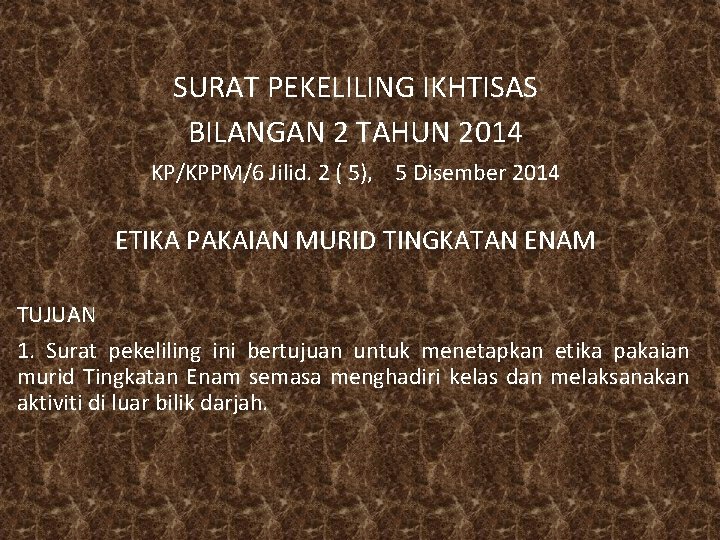 SURAT PEKELILING IKHTISAS BILANGAN 2 TAHUN 2014 KP/KPPM/6 Jilid. 2 ( 5), 5 Disember