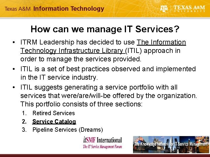 How can we manage IT Services? • ITRM Leadership has decided to use The