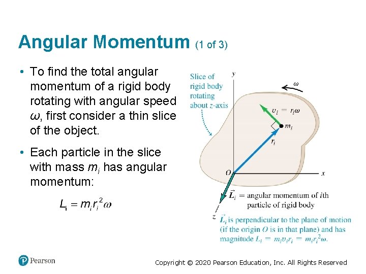 Angular Momentum (1 of 3) • To find the total angular momentum of a