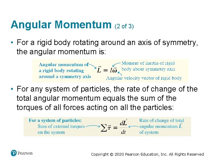 Angular Momentum (2 of 3) • For a rigid body rotating around an axis