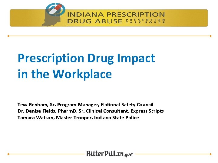 Prescription Drug Impact in the Workplace Tess Benham, Sr. Program Manager, National Safety Council