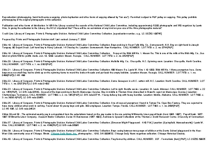 Reproduction (photocopying, hand-held camera copying, photo duplication and other forms of copying allowed by
