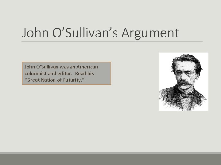 John O’Sullivan’s Argument John O’Sullivan was an American columnist and editor. Read his “Great