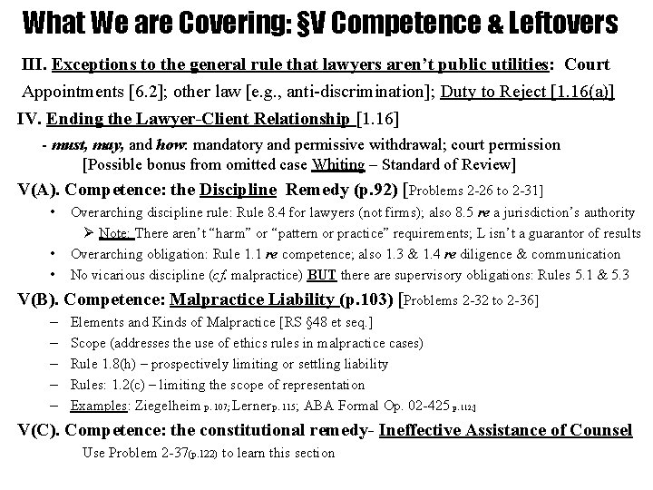 What We are Covering: §V Competence & Leftovers III. Exceptions to the general rule