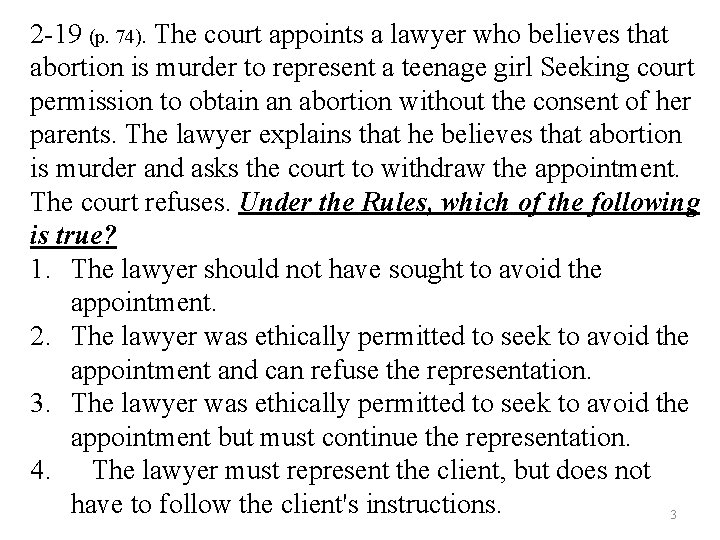 2 -19 (p. 74). The court appoints a lawyer who believes that abortion is