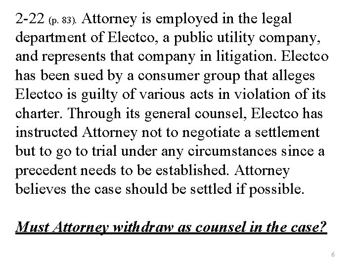 2 -22 (p. 83). Attorney is employed in the legal department of Electco, a