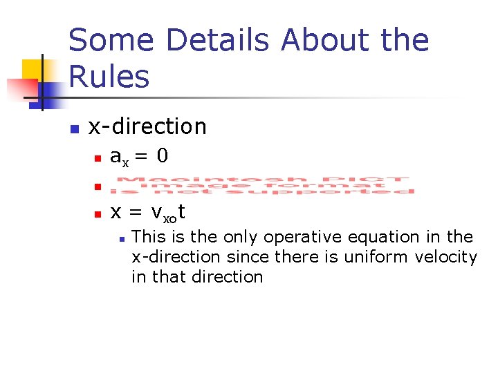 Some Details About the Rules n x-direction n ax = 0 n n x