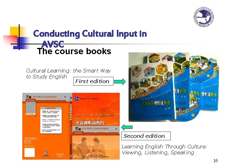 Conducting Cultural Input in AVSC The course books Cultural Learning: the Smart Way to