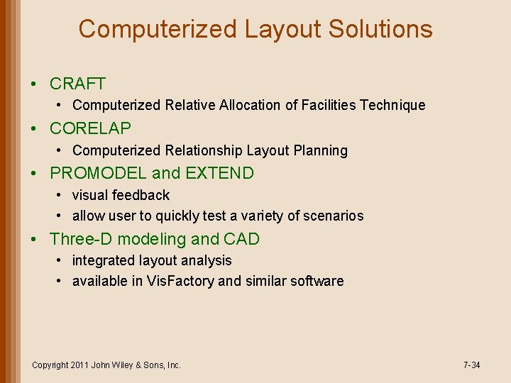 Computerized Layout Solutions • CRAFT • Computerized Relative Allocation of Facilities Technique • CORELAP
