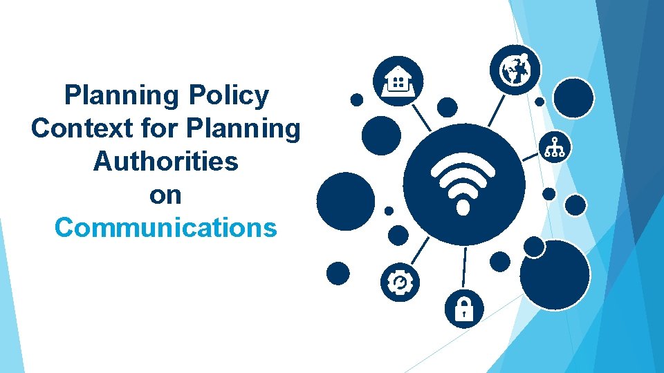 Planning Policy Context for Planning Authorities on Communications 