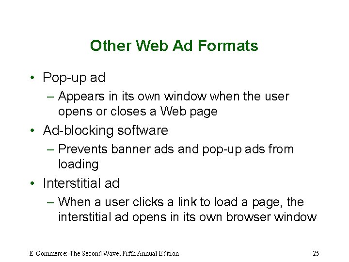 Other Web Ad Formats • Pop-up ad – Appears in its own window when