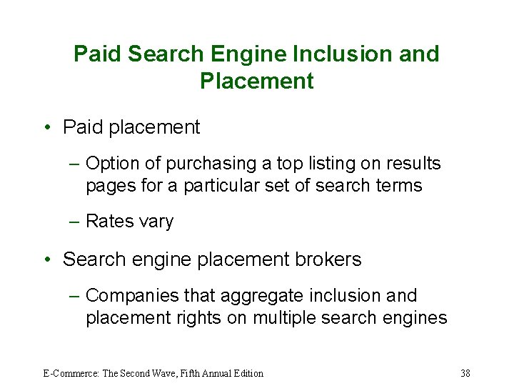 Paid Search Engine Inclusion and Placement • Paid placement – Option of purchasing a