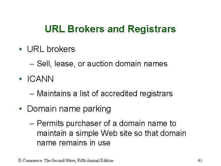 URL Brokers and Registrars • URL brokers – Sell, lease, or auction domain names