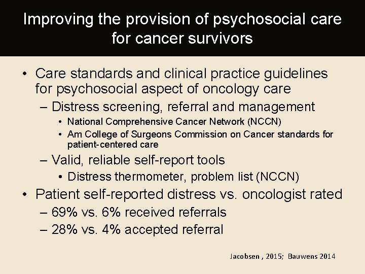Improving the provision of psychosocial care for cancer survivors • Care standards and clinical