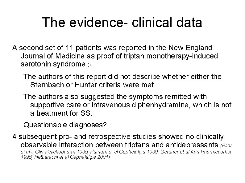 The evidence- clinical data A second set of 11 patients was reported in the