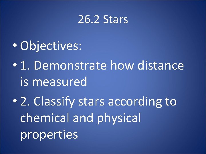 26. 2 Stars • Objectives: • 1. Demonstrate how distance is measured • 2.