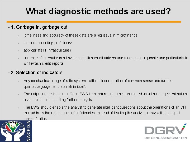 What diagnostic methods are used? • 1. Garbage in, garbage out • timeliness and