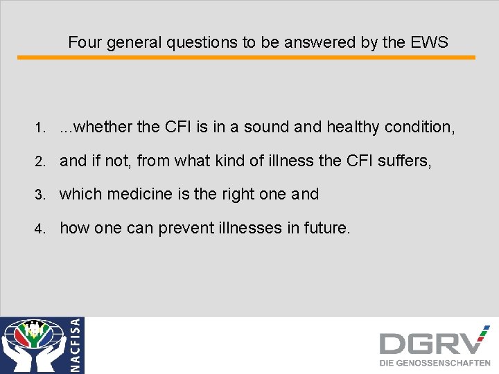 Four general questions to be answered by the EWS 1. . whether the CFI