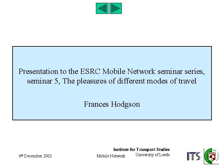 Presentation to the ESRC Mobile Network seminar series, seminar 5, The pleasures of different