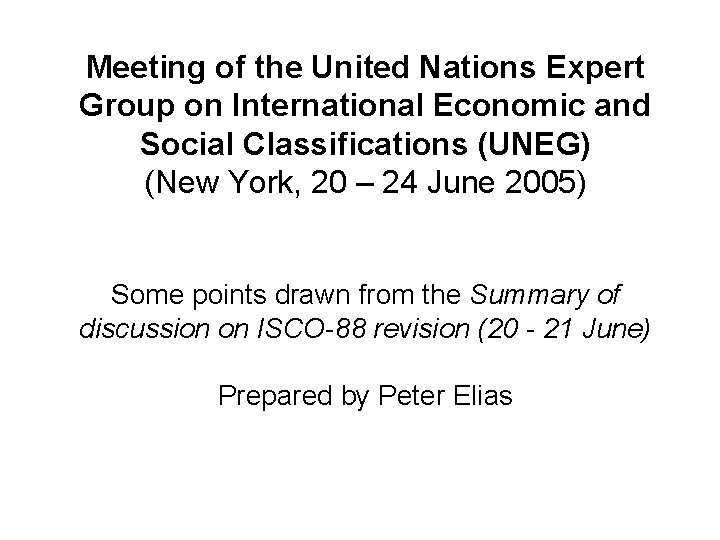 Meeting of the United Nations Expert Group on International Economic and Social Classifications (UNEG)