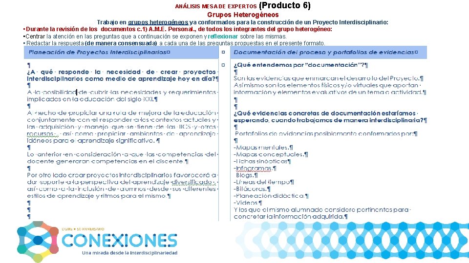 ANÁLISIS MESA DE EXPERTOS (Producto 6) Grupos Heterogéneos Trabajo en grupos heterogéneos ya conformados