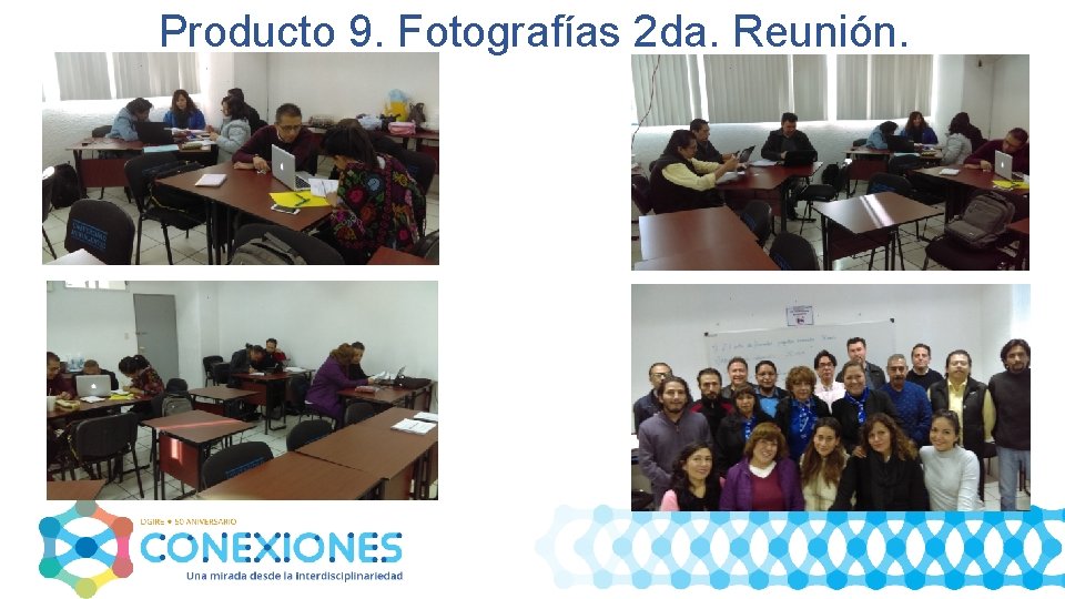Producto 9. Fotografías 2 da. Reunión. 